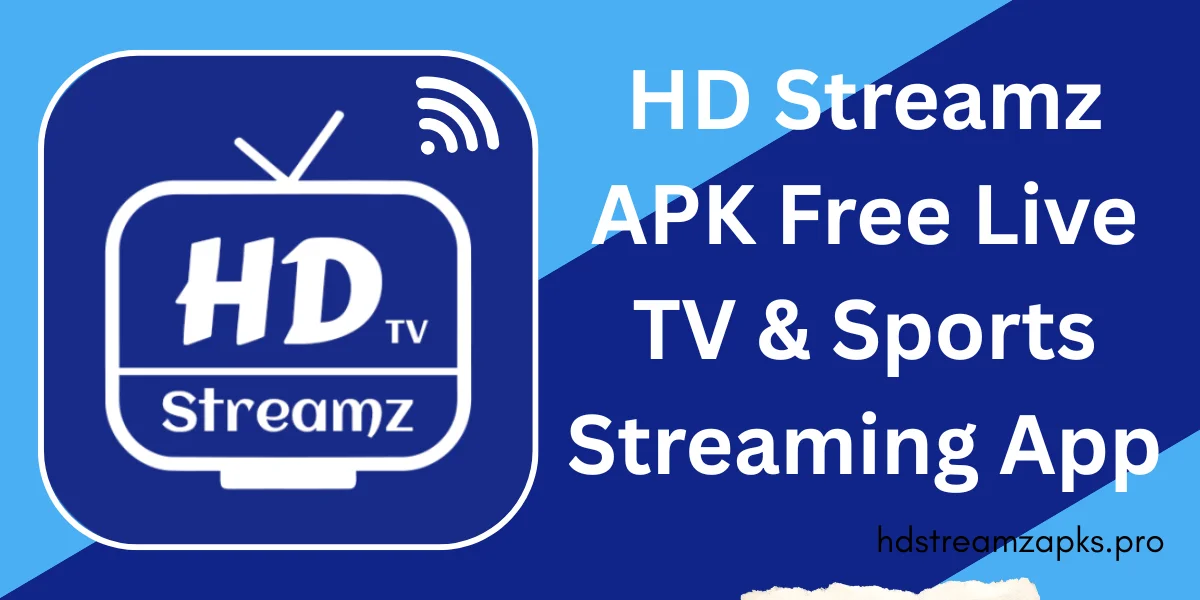 HD Streamz APK Free Live TV & Sports Streaming App